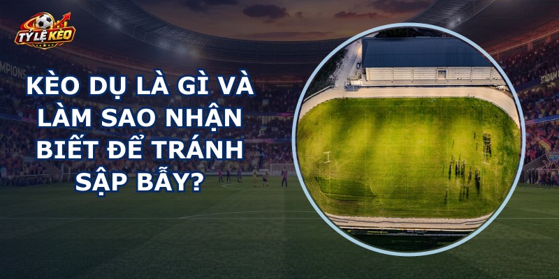 Kèo Dụ